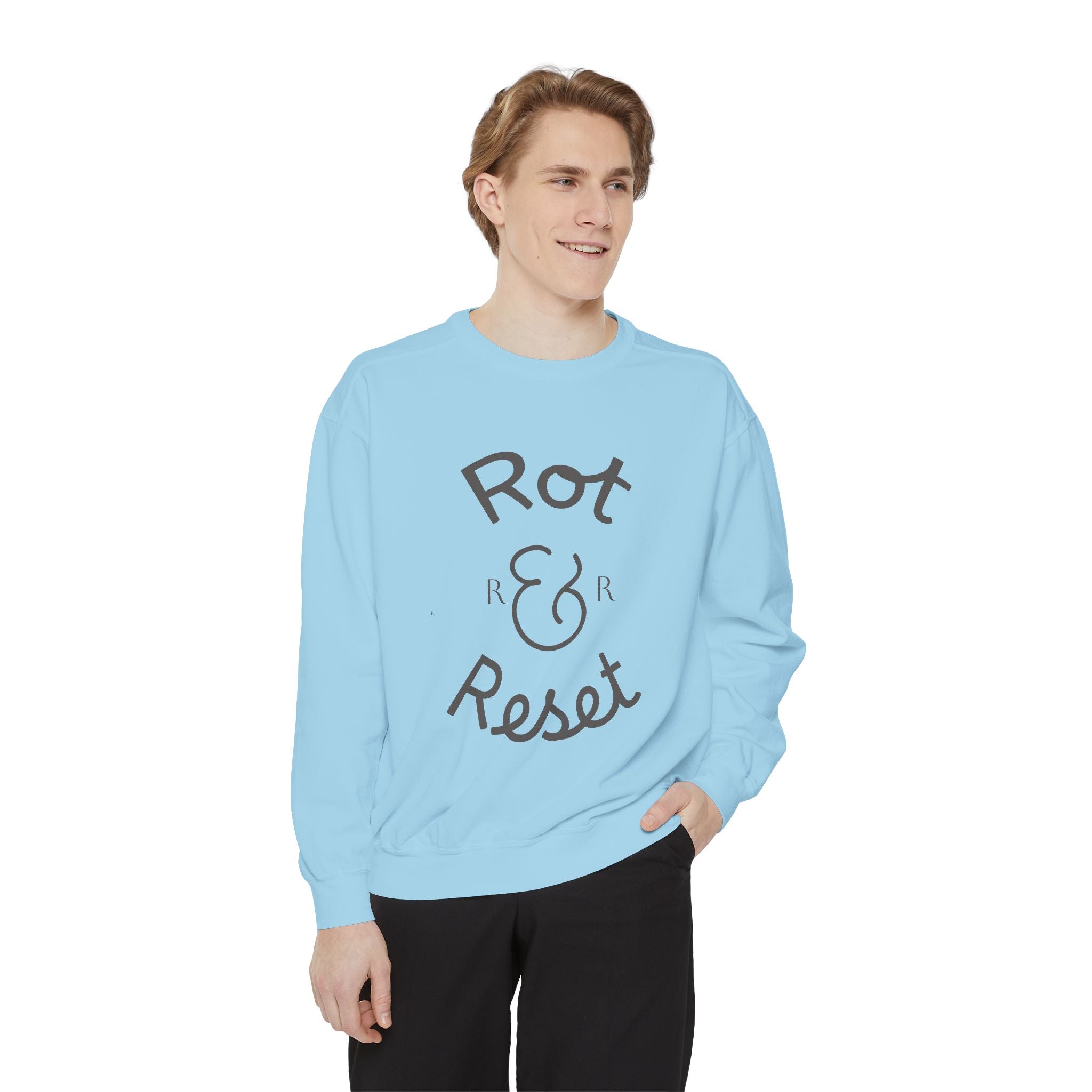 Rot & Reset Unisex Garment-Dyed Sweatshirt, Cozy Casual Wear, Relaxation Gift, Self-Care Apparel, Inspirational Clothing