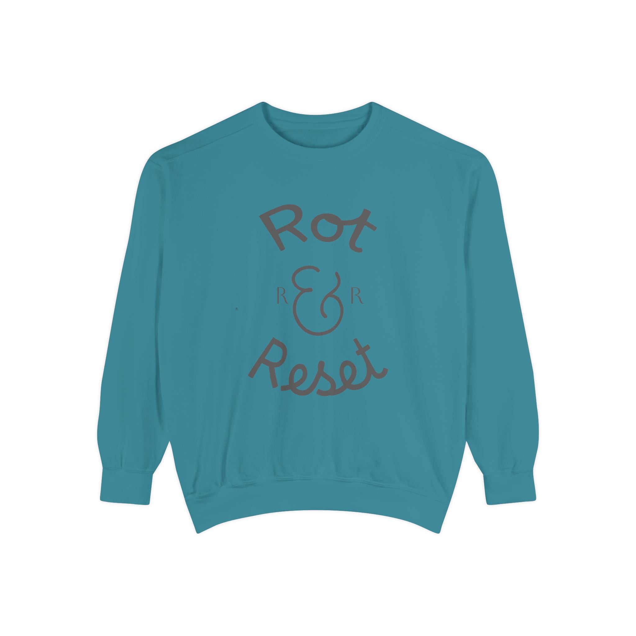 Rot & Reset Unisex Garment-Dyed Sweatshirt, Cozy Casual Wear, Relaxation Gift, Self-Care Apparel, Inspirational Clothing