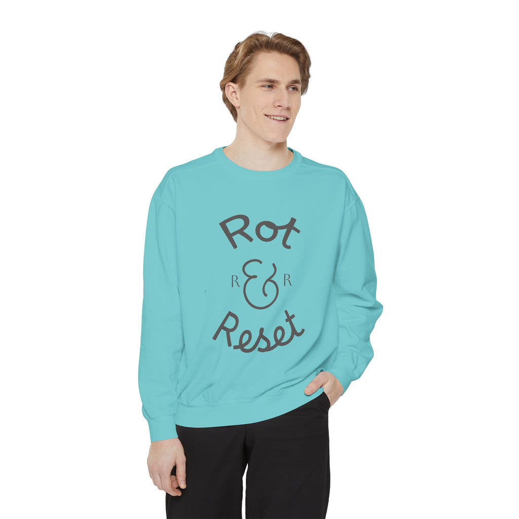 Rot & Reset Unisex Garment-Dyed Sweatshirt, Cozy Casual Wear, Relaxation Gift, Self-Care Apparel, Inspirational Clothing