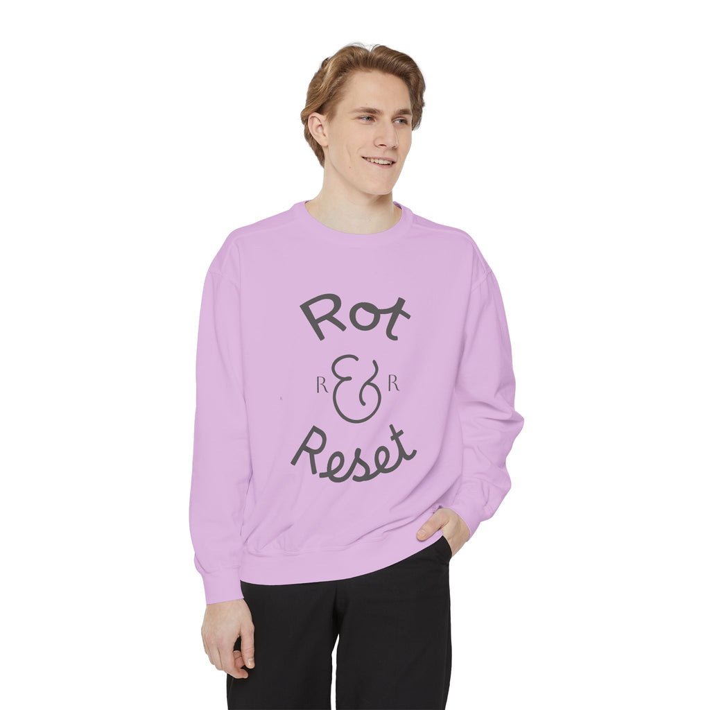 Rot & Reset Unisex Garment-Dyed Sweatshirt, Cozy Casual Wear, Relaxation Gift, Self-Care Apparel, Inspirational Clothing