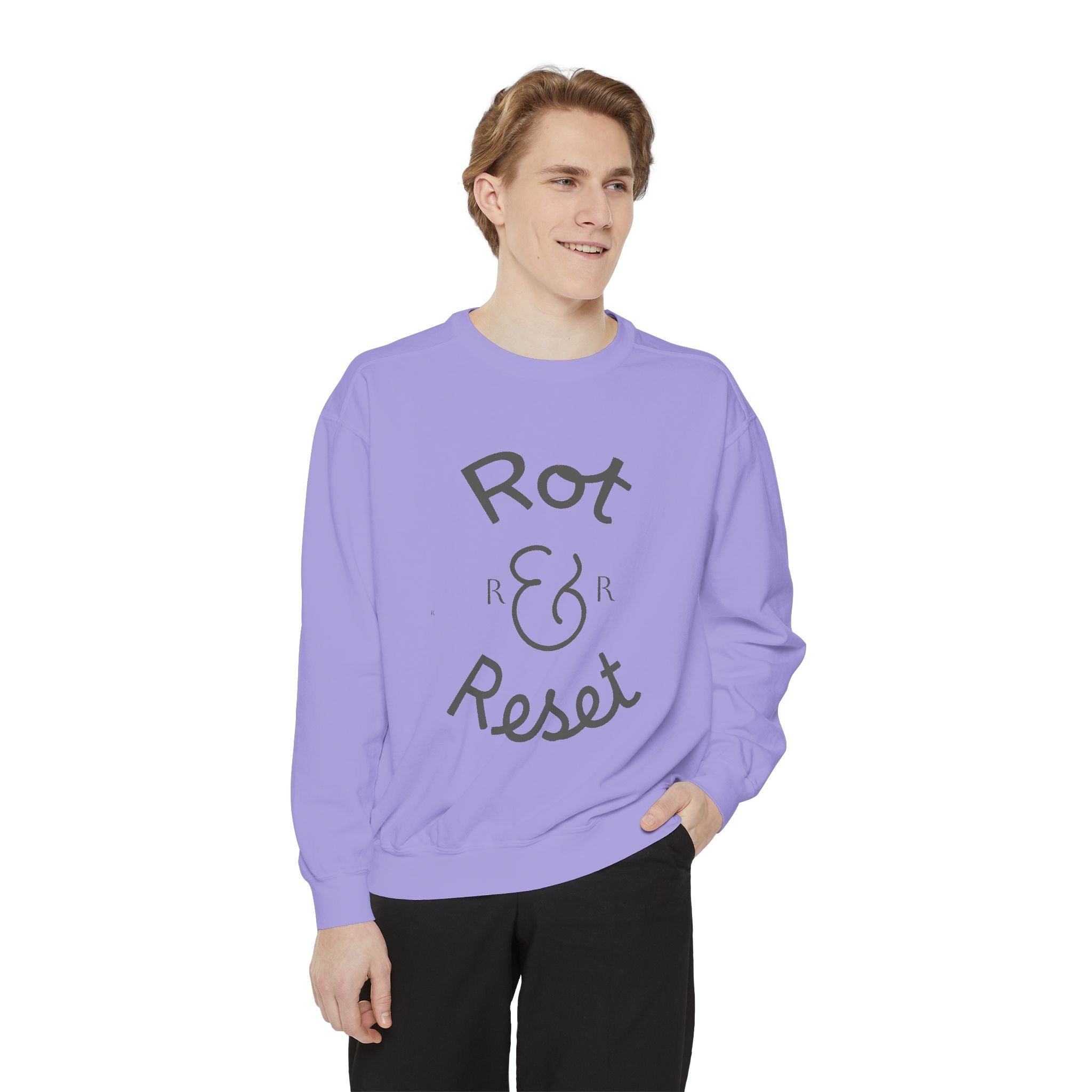 Rot & Reset Unisex Garment-Dyed Sweatshirt, Cozy Casual Wear, Relaxation Gift, Self-Care Apparel, Inspirational Clothing