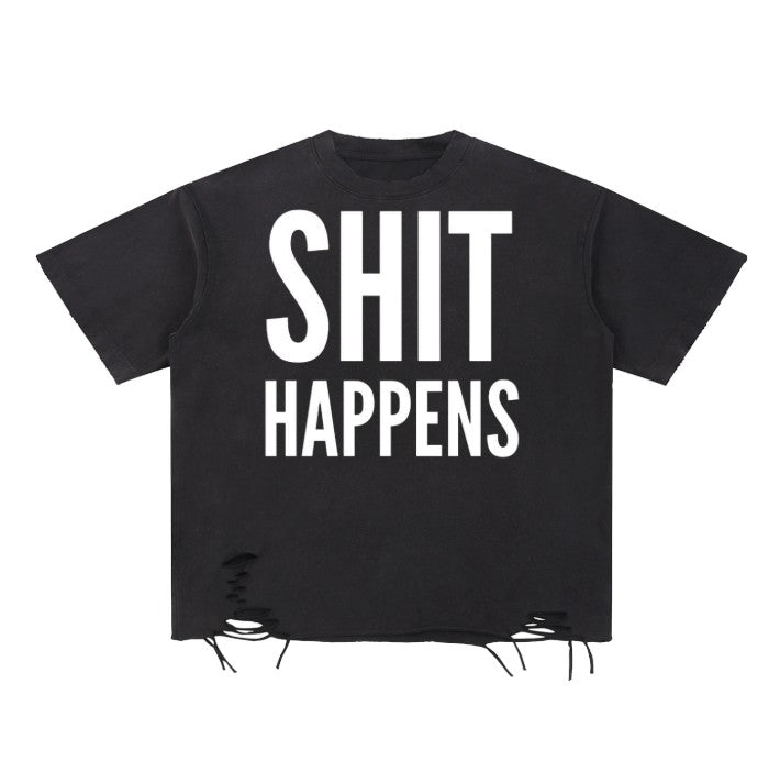 Shit Happens distressed tee
